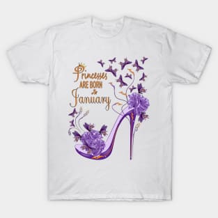 Princesses Are Born In January T-Shirt